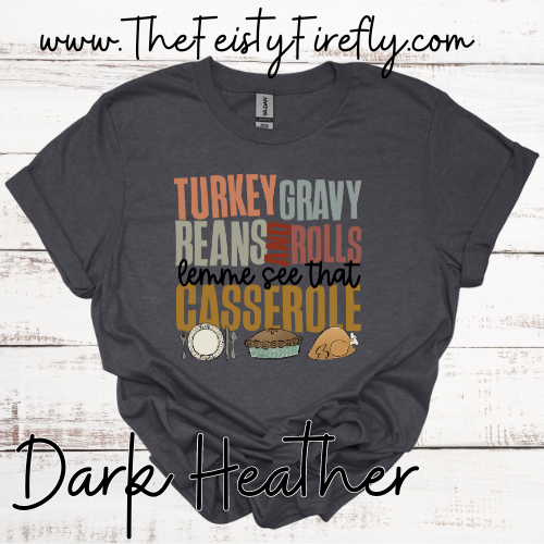 LET ME SEE THAT CASSEROLE-T-SHIRT (Adult Sizes)