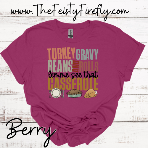 LET ME SEE THAT CASSEROLE-T-SHIRT (Adult Sizes)