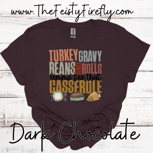 LET ME SEE THAT CASSEROLE-T-SHIRT (Adult Sizes)