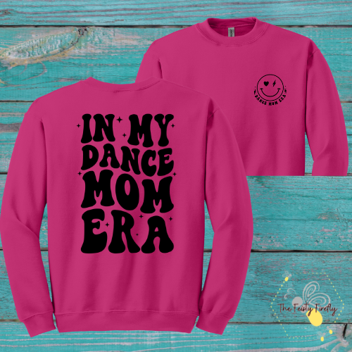 Adult "In my Dance Mom Era"- Sweatshirt