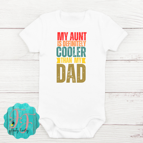 "MY AUNT IS..."- Baby Bodysuit