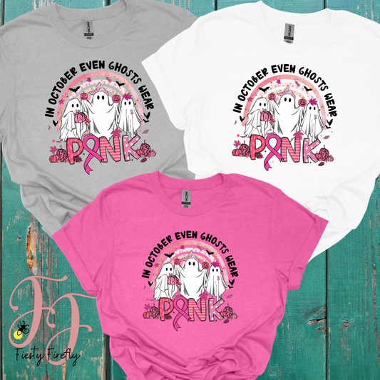 "In October Even Ghost Wear Pink"- T-shirts