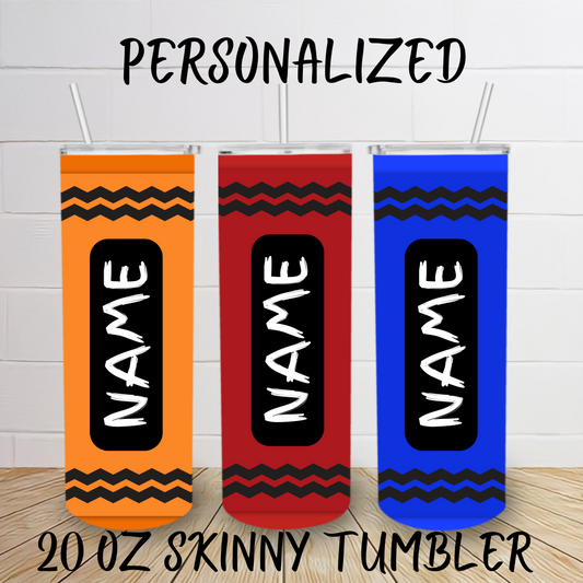 Crayon- Personalized 20oz Skinny Tumbler