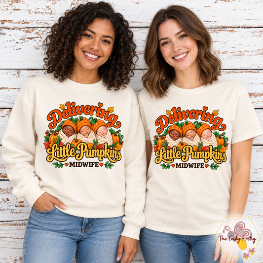Delivering Little Pumpkins — Midwife T-Shirt or Sweatshirt