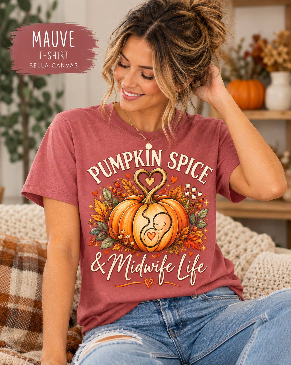 Pumpkin Spice and Midwife Life — T-Shirt or Sweatshirt (3-Colors)